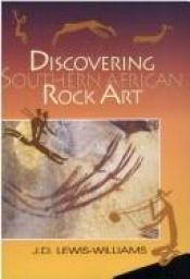 book cover of Discovering South African Rock Art by J. David Lewis-Williams