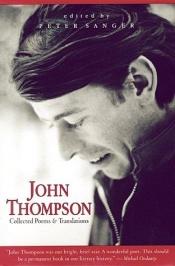 book cover of John Thompson: Collected Poems and Translations by John Thompson