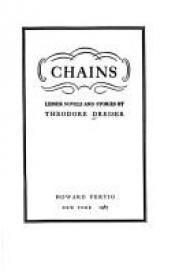 book cover of Chains : lesser novels and stories by Theodore Dreiser