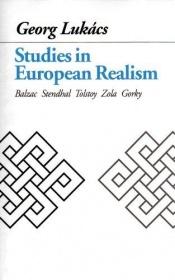 book cover of Studies in European Realism by Gyorgy Lukacs