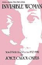book cover of Invisible Woman (Ontario Review Press Poetry Series) by Joyce Carol Oates
