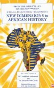 book cover of New Dimensions in African History: The London Lectures of Dr. Yosef Ben-Jochannan and Dr. John Henrik Clarke by John Henrik Clarke