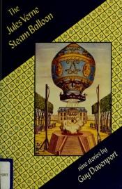 book cover of The Jules Verne steam balloon by Guy Davenport