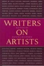book cover of Writers on Artists by Daniel Halpern