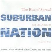 book cover of Suburban nation : the rise of sprawl and the decline of the American Dream by Andres Duany