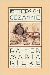book cover of Letters on Cezanne by Rainer Maria Rilke