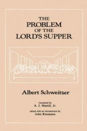 book cover of The Problem Of The Lord's Supper by Albert Schweitzer