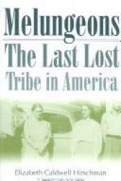 book cover of Melungeons: The Last Lost Tribe In America (Melungeon Series) by Elizabeth C. Hirschman