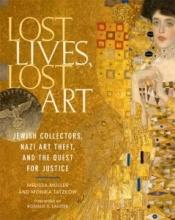 book cover of Lost Lives, Lost Art by Melissa Muller