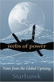 book cover of Webs of Power by Starhawk