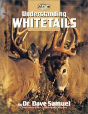 book cover of Understanding Whitetails (The Complete Bowhunter) by David Samuel