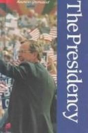 book cover of Presidency (American Government) by Carl R. Green