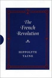 book cover of French Revolution 3-Vol HC Set by Hippolyte Taine