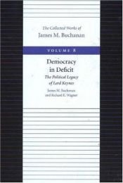 book cover of DEMOCRACY IN DEFICIT (Collected Works of James M Buchanan) by James M. Buchanan