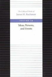 book cover of Ideas, Persons, and Events (Collected Works of James M Buchanan) by James M. Buchanan