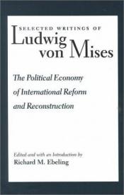 book cover of Political Economy of International Reform and Reconstruction, Vol. 3 by Ludwig von Mises