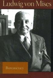 book cover of Bureaucracy (Lib Works Ludwig Von Mises PB) by Ludwig von Mises