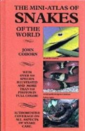 book cover of The Mini-Atlas of Snakes of the World by John Coborn