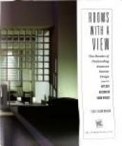 book cover of Rooms With a View: Two Decades of Outstanding American Interior Design from the Kips Bay Decorator Show Houses by Chris Casson Madden