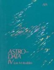 book cover of Astro Data IV by Lois M. Rodden