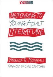 book cover of Responding to Young Adult Literature (Young Adult Literature Series) by Virginia R. Monseau