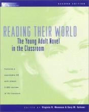 book cover of Reading Their World: The Young Adult Novel in the Classroom by Virginia R. Monseau