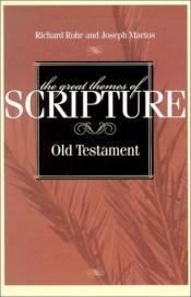 book cover of The Great Themes of Scripture Old Testament by Richard Rohr