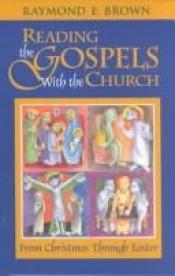 book cover of Reading Gospels with the Church by Raymond E. Brown