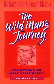 book cover of Wild Man's Journey: Reflections on Male Spirituality by Richard Rohr