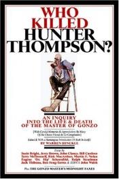 book cover of Who Killed Hunter Thompson? by Warren Hinckle