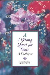 book cover of A lifelong quest for peace : a dialogue by Linus Pauling