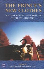book cover of Prince's New Clothes: Why Do Australians Dislike Their Politicians? by Andrew Leigh