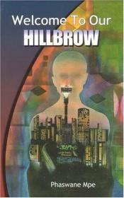 book cover of Welcome to Our Hillbrow by Phaswane Mpe
