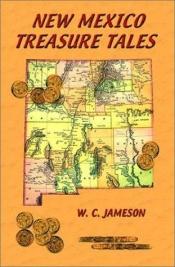 book cover of New Mexico treasure tales by W. C. Jameson