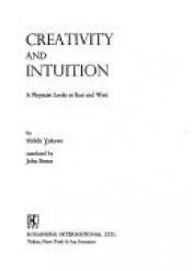 book cover of Creativity and intuition; a physicist looks at East and West by 湯川 秀樹