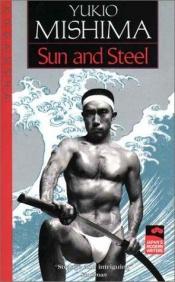 book cover of Sun and Steel by Yukio Mishima