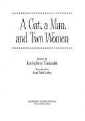 book cover of A cat, a man and two women by J. Tanizaki