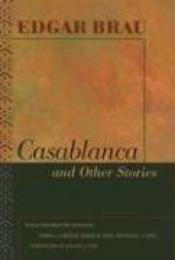 book cover of Casablanca and Other Stories by Edgar Brau