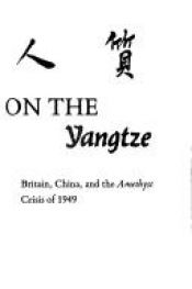 book cover of Hostage on the Yangtze: Britain, China, and the Amethyst crisis of 1949 by Malcolm H. Murfett