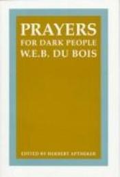 book cover of Prayers for Dark People by W. E. B. Du Bois