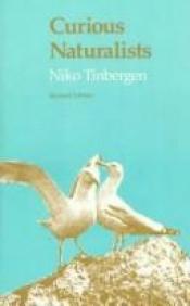 book cover of Curious naturalists by Niko Tinbergen