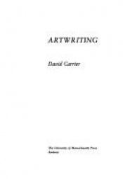 book cover of Artwriting by David Carrier