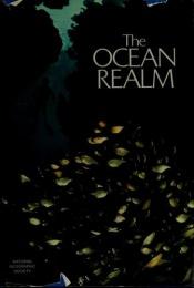 book cover of The Ocean Realm (SERIES: National Geographic Society) by National Geographic Society