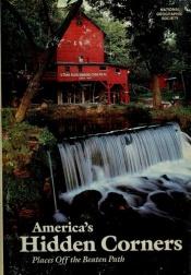 book cover of America's Hidden Corners, Places Off the Beaten Path (Travel Books) by none given