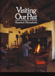 book cover of Visiting Our Past: America's Historylands by National Geographic Society
