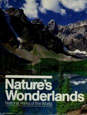 book cover of Nature's Wonderlands: National Parks of the World by Πολ Θερού
