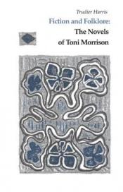 book cover of Fiction And Folklore: Novels Toni Morrison by Trudier Harris