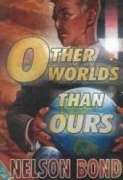 book cover of Other worlds than ours by Nelson Slade Bond