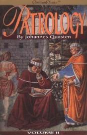book cover of Patrology, Vol. II by Johannes Quasten