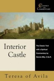 book cover of Interior castle : the classic text by St. Teresa of Avila
